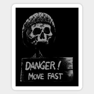 Danger! Move Fast (grey version) Magnet